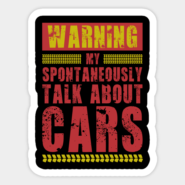 WARNING MAY SPONTANEOUSLY TALK ABOUT CAR Sticker by HelloShop88